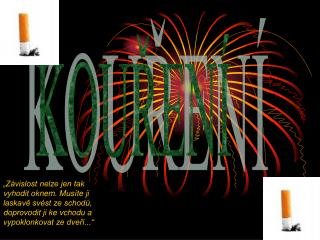 KOUŘENÍ
