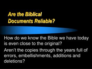 Are the Biblical Documents Reliable?
