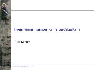 Hvem vinner kampen om arbeidskraften?