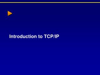 Introduction to TCP/IP