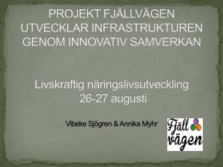Projekt Fjällvägen 2012-2014