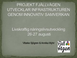 Projekt Fjällvägen 2012-2014