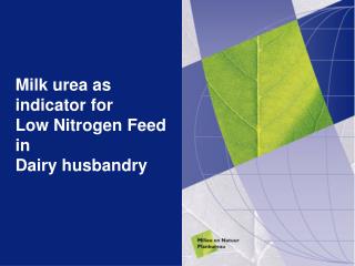 Milk urea as indicator for Low Nitrogen Feed in Dairy husbandry