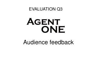 Audience feedback