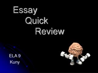 Essay 				Quick 							Review