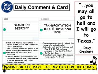 “..you may all go to hell and I will go to Texas.” -Davy Crockett