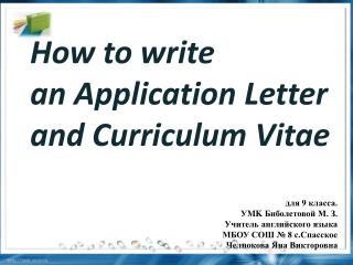 How to w rite an Application Letter and Curriculum Vitae
