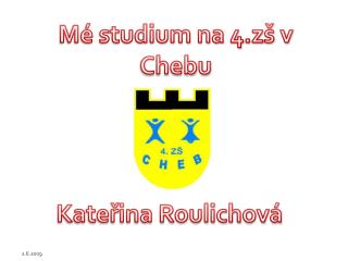 Mé studium na 4.zš v Chebu