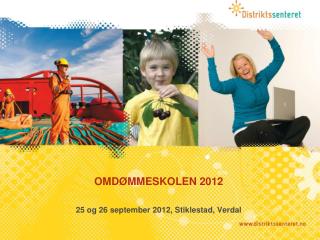 OMDØMMESKOLEN 2012 25 og 26 september 2012, Stiklestad, Verdal