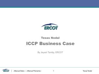 Texas Nodal ICCP Business Case By Jeyant Tamby, ERCOT