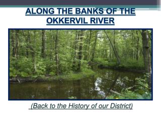 ALONG THE BANKS OF THE OKKERVIL RIVER