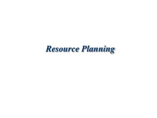 Resource Planning