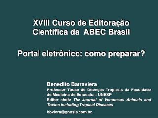 XVIII Curso de Editoração Científica da ABEC Brasil Portal eletrônico: como preparar?