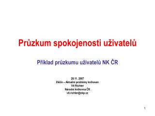 Průzkum spokojenosti uživatelů Příklad průzkumu uživatelů NK ČR