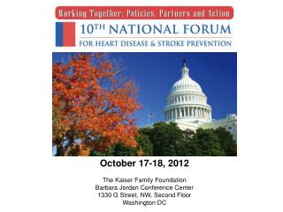 October 17-18, 2012 The Kaiser Family Foundation Barbara Jordan Conference Center