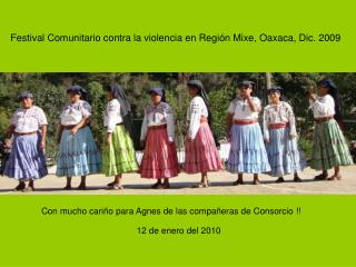 Festival Comunitario contra la violencia en Región Mixe, Oaxaca, Dic. 2009