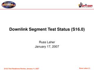 Downlink Segment Test Status (S16.0)