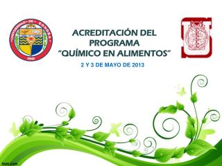 ACREDITACIÓN DEL PROGRAMA “QUÍMICO EN ALIMENTOS”