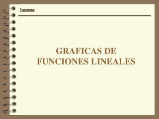 GRAFICAS DE FUNCIONES LINEALES