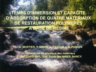 E. MORTIER, Y. SIMON, A. DAHOUN &amp; M. PANIGHI laboratoire de physique des matériaux