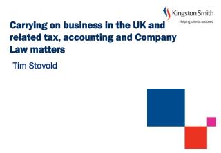 Carrying on business in the UK and related tax, accounting and Company Law matters