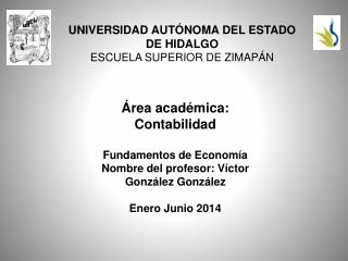 UNIVERSIDAD AUTÓNOMA DEL ESTADO DE HIDALGO ESCUELA SUPERIOR DE ZIMAPÁN