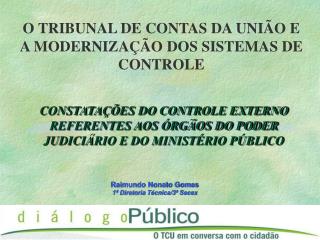 O TRIBUNAL DE CONTAS DA UNIÃO E A MODERNIZAÇÃO DOS SISTEMAS DE CONTROLE