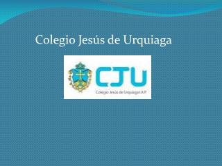 Colegio Jesús de Urquiaga