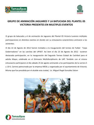 GRUPO DE ANIMACIÓN JAGUARES Y LA BATUCADA DEL PLANTEL 05 VICTORIA PRESENTES EN MULTIPLES EVENTOS