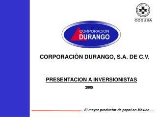 CORPORACIÓN DURANGO, S.A. DE C.V.