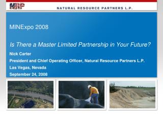 MINExpo 2008 Is There a Master Limited Partnership in Your Future?