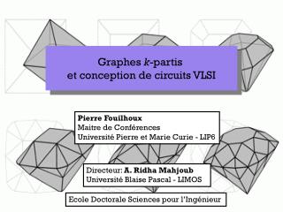 Graphes k -partis et conception de circuits VLSI