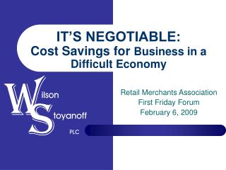 IT’S NEGOTIABLE: Cost Savings for Business in a Difficult Economy