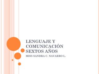 LENGUAJE Y COMUNICACIÓN SEXTOS AÑOS