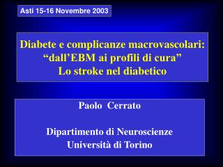 Diabete e complicanze macrovascolari: “dall’EBM ai profili di cura” Lo stroke nel diabetico
