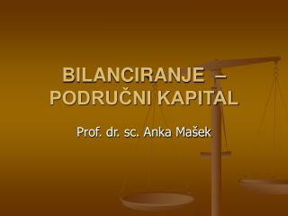 BILANCIRANJE –PODRUČNI KAPITAL