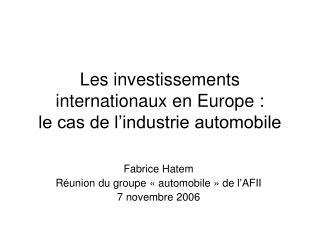 Les investissements internationaux en Europe : le cas de l’industrie automobile