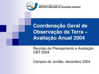 Coordenação Geral de Observação da Terra – Avaliação Anual 2004