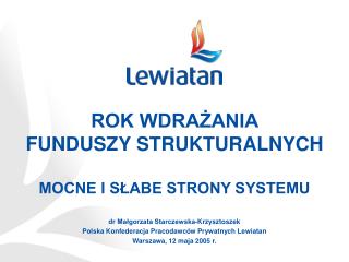 ROK WDRAŻANIA FUNDUSZY STRUKTURALNYCH MOCNE I SŁABE STRONY SYSTEMU