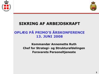 SIKRING AF ARBEJDSKRAFT OPLÆG PÅ PRIMO’S ÅRSKONFERENCE 13. JUNI 2008
