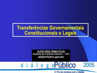 Transferências Governamentais Constitucionais e Legais