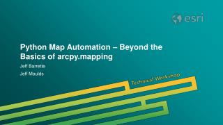 Python Map Automation – Beyond the Basics of arcpy.mapping