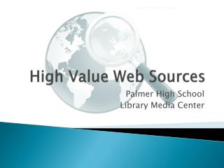 High Value Web Sources