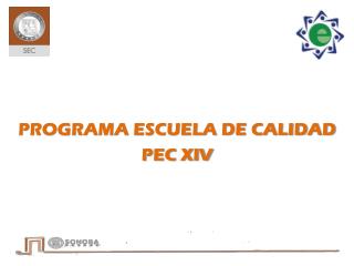 PROGRAMA ESCUELA DE CALIDAD PEC XIV