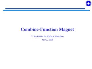 Combine-Function Magnet