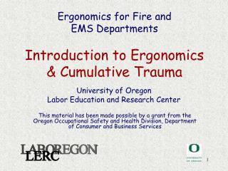 Ergonomics for Fire and EMS Departments Introduction to Ergonomics &amp; Cumulative Trauma
