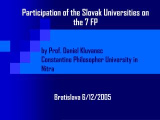 Participation of the Slovak Universities on the 7 FP