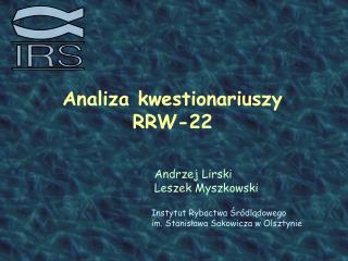 Analiza kwestionariuszy RRW-22