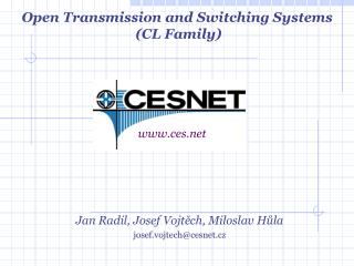 Jan Radil, Josef Vojtěch, Miloslav Hůla josef.vojtech@cesnet.cz