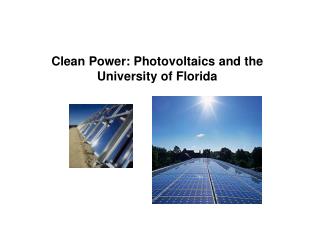 Clean Power: Photovoltaics and the University of Florida
